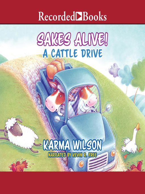 Title details for Sakes Alive! a Cattle Drive by Karma Wilson - Wait list